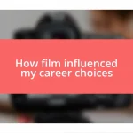 How film influenced my career choices