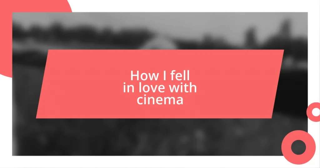 How I fell in love with cinema