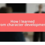 How I learned from character development