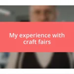 My experience with craft fairs