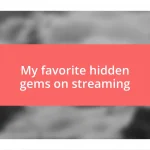 My favorite hidden gems on streaming