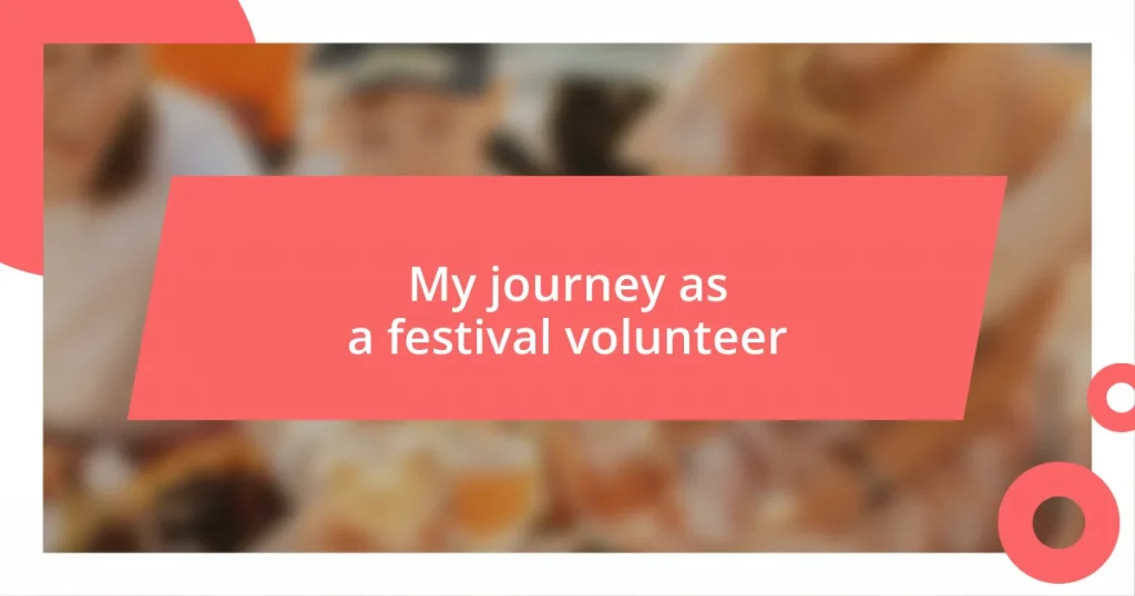 My journey as a festival volunteer