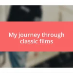 My journey through classic films