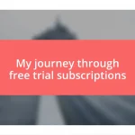 My journey through free trial subscriptions