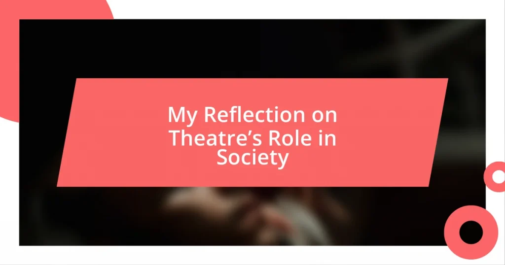 My Reflection on Theatre’s Role in Society