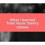 What I learned from music theory classes