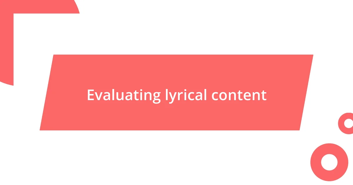 Evaluating lyrical content