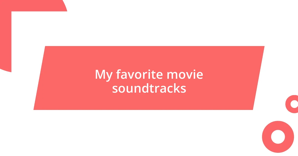 My favorite movie soundtracks